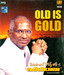 Old Is Gold:Memorable Hits Of Ilaiyaraja