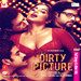 The Dirty Picture: Full Songs And Other Hits
