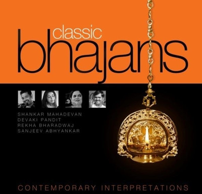Classic Bhajans - Contemporary Interpretations: Av Media Buy Classic Bhajans - Contemporary Interpretations: Av Media