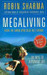 MegaLiving From The Monk Who Sold His Ferrari: 30 Days To A Perfect Life 1st Edition by Robin Sharma