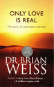 Only Love Is Real: Book Only Love Is Real: Book