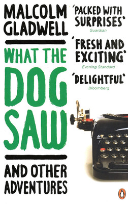 What The Dog Saw: And Other Adventures: Book Buy What The Dog Saw: And Other Adventures: Book