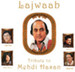 Lajawab -Tribute To Mehndi Hassan