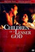 Children Of Lesser God