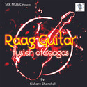 Raag Guitar - Fusion Of Raagas: Av Media