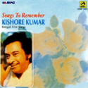Songs To Remember : Kishore Kumar (Ben. Film): Av Media