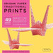 ORIGAMI PAPER TRADITIONAL PRINTS Origami paper Edition by UNKNOWN
