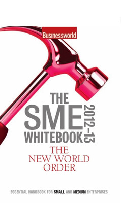 The SME White Book: The New World Order (2012 - 2013) 1st Edition: Book Buy The SME White Book: The New World Order (2012 - 2013) 1st Edition: Book
