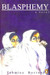 Blasphemy: A Novel : A Novel 01 Edition by Durrani Tehmina
