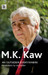 An Outsider Everywhere: Revelations By An Insider by M. K. Kaw