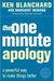 The One Minute Apology : A Powerful Way to Make Things Better 01 Edition by Margret Mcbride
