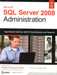 Microsoft Sql Server 2008 Administration: Real-world Skills For Mcitp Certification And Beyond (With CD) by Tom Carpenter