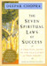 The Seven Spiritual Laws of Success by Deepak Chopra