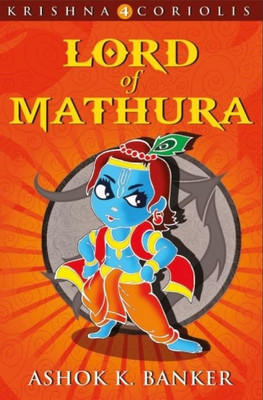 Buy Krishna Coriolis: Lord of Mathura (Book - 4): Book