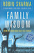 Family Wisdom 1st Edition by Robin Sharma