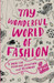 My Wonderful World of Fashion: A Book for Drawing, Creating, and Dreaming by Nina Chakrabarti