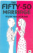 The Fifty-50 Marriage by Dr. Vijay Nagaswami