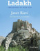 Ladakh: Crossroads of High Asia 3rd Edition by Janet Rizvi