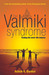 The Valmiki Syndrome: Finding The Work???Life Balance by Ashok K. Banker