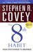 The 8th Habit 1st  Edition by Stephen R. Covey