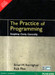 The Practice of Programming: Simplicity Clarity Generality 1st Edition by Brian W. Kernighan