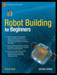 Robot Building for Beginners 2nd Edition by David Cook
