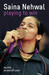 Playing to Win by Saina Nehwal