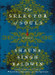 The Selector of Souls 1st  Edition by Shauna Singh Baldwin