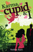 Karma, Cupid & I 1st Edition by Nethra Ram