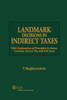Buy Book Landmark Decisions in Indirect Taxes: With Explanation of Principles in Excise, Customes, Service Tax and VAT Laws by 