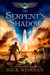 The Kane Chronicles, The, Book Three: Serpent's Shadow 4th  Edition by Rick Riordan