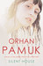 Silent House 1st  Edition by Orhan Pamuk