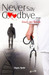 Never Say Goodbye by Rajiv Seth