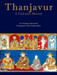 THANJAVUR : A CULTURAL HISTORY by Pradeep Chakravarthy