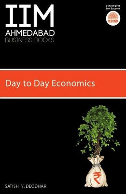 IIM Ahmedabad Business Books: Day to Day Economics: Book Buy IIM Ahmedabad Business Books: Day to Day Economics: Book