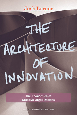 Buy The Architecture of Innovation: The Economics of Creative Organizations: Book