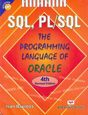 SQL, PL/SQL: The Programming Language Of Oracle (With CD-ROM) 4th Revised Edition: Book Buy SQL, PL/SQL: The Programming Language Of Oracle (With CD-ROM) 4th Revised Edition: Book