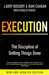 Execution: The Discipline of Getting Things Done by Larry Bossidy