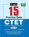 15 Practice Sets CTET Paper-II Central Teacher Eligibility Test Paper II Maths & Science Teacher Selection for Class VI-VIII by Arihant Experts