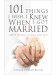 101 Things I Wish I Knew When I Got Married by Linda