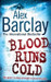 Blood Runs Cold 01 Edition by Alex Barclay