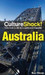 CultureShock! Australia: A Survival Guide to Customs and Etiquette 30th Anniversary  Edition by Ilsa Sharp