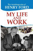 Buy Book The Autobiography of Henry Ford- My Life and Work by 