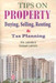 Tips on Property Buying, Selling, Renting and Tax Planning 7 Edition by R. N. Lakhotia