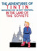 The Adventures of TinTin in the Land of the Soviets by Herge