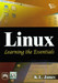 Linux : Learning the Essentials by James K L