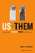 Us Plus Them: Tapping the Positive Power of Difference by Todd L. Pittinsky