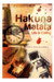 Hakuna Matata - Life is calling 1st Edition by Srinivas