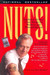 Nuts !: Southwest Airlines Crazy Recipes For Business And 1st Edition by Kevin Freiberg