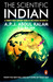 The Scientific Indian: The Twenty-first Century Guide\nto the World around Us by A. P. J. Abdul Kalam
